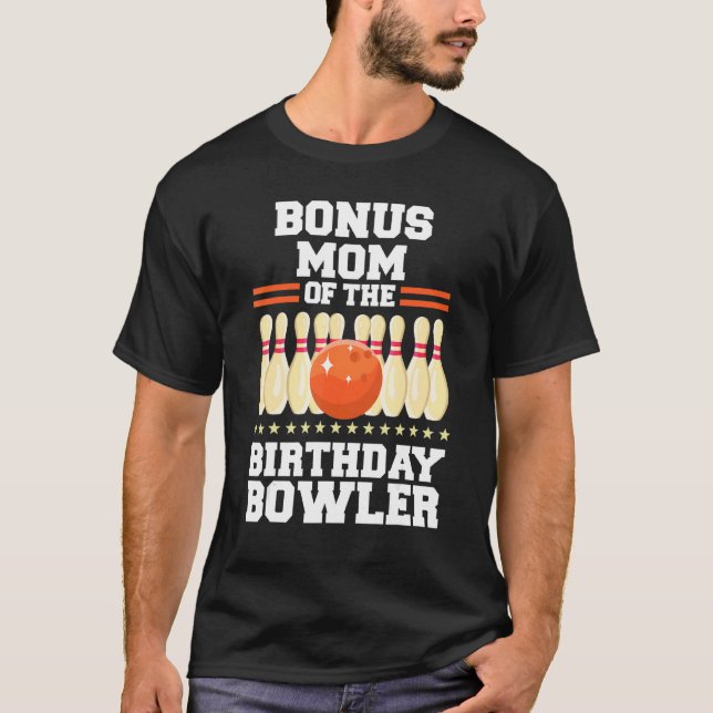 Bonus Mum Of The Birthday Bowler Bday Bowling Part T-Shirt (Front)