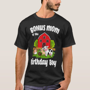 Bonus Mum Of The Birthday Boy Farm Animal Bday Par T-Shirt