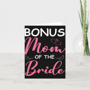 Bonus Mum Of The Bride Stepmom Of Bride Wedding Bo Card