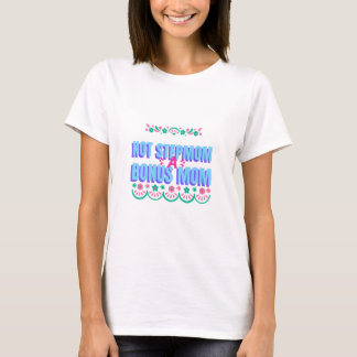 Bonus Mum | Stepmom Mother's Day Gift T-Shirt