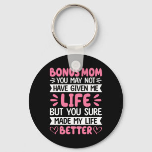 Bonus Mum You Made My Life Better Bonus Daughter M Key Ring