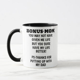 bonus mum you may not have given me life but you mug