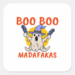 Boo Boo Madafakas Funny Halloween Ghost Square Sticker