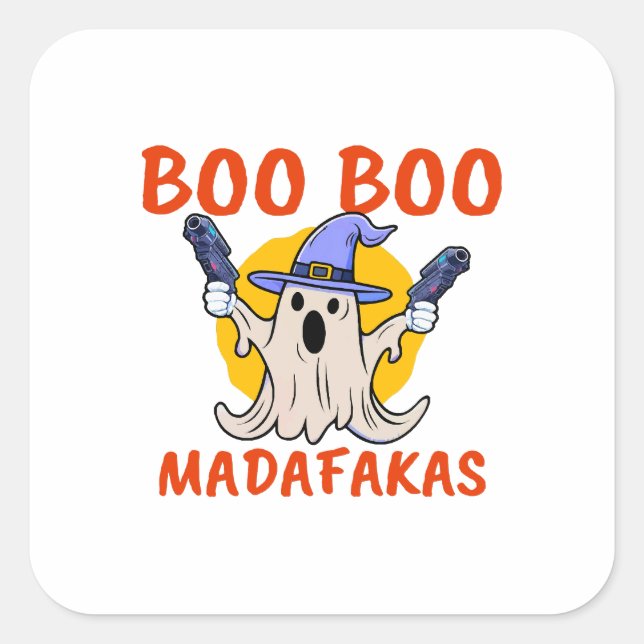 Boo Boo Madafakas Funny Halloween Ghost Square Sticker (Front)