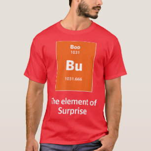 Boo Bu The Element Of Surprise Science Halloween C T-Shirt
