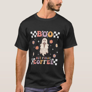 Boo But First Coffee Cute Ghost Drinking Coffee Ha T-Shirt