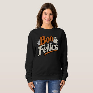 Boo Felicia Halloween Sweatshirt