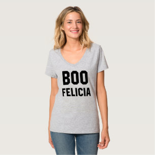 BOO FELICIA T-Shirt