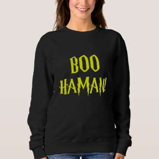 Boo Haman! Happy Purim Last Minute Costume Queen E Sweatshirt
