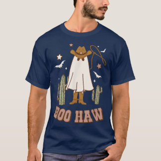Boo Haw Ghost Funny Cowboy Cowgirl Western Hallowe T-Shirt