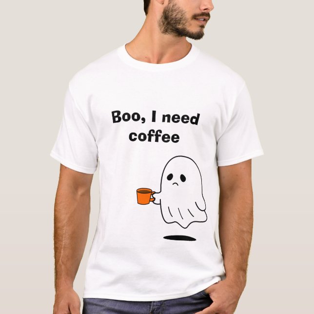 Boo I Need Coffee Funny Ghost Graphic T-Shirt (Front)