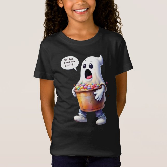  Boo! I want even more candy! Ghost with a bucket  T-Shirt (Front)