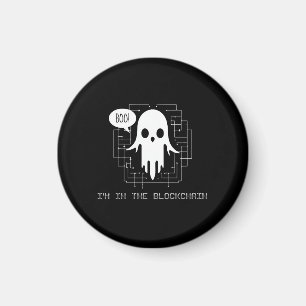 Boo, I'm in the Blockchain—Witty Digital Wear Magnet