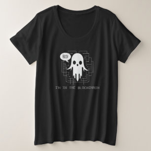 Boo, I'm in the Blockchain—Witty Digital Wear Plus Size T-Shirt