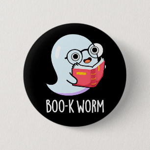 Boo-k Worm Funny Bookworm Ghost Pun Dark BG 6 Cm Round Badge