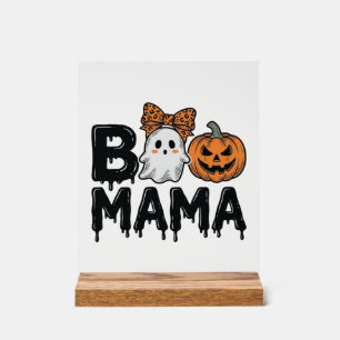 Boo Mama Halloween Ghost Pumpkin Mum Shirt Design_ Acrylic Sign