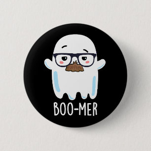 Boo-mer Funny Middle Aged Ghost Pun Dark BG 6 Cm Round Badge