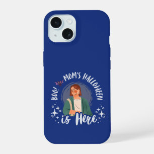 Boo! Mum's Halloween is Here iPhone 15 Case