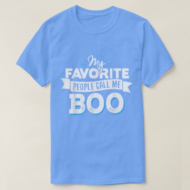 Boo   My Favourite People Call Me Boo  T-Shirt (Design Front)