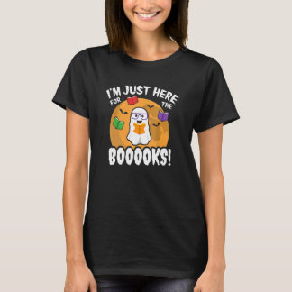 Boo Read Books Halloween I'm Just Here For The Boo T-Shirt