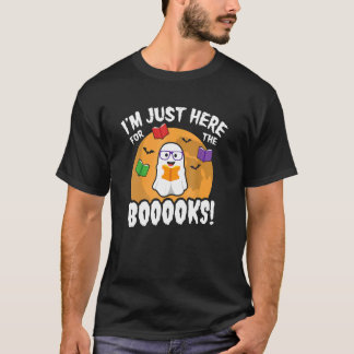 Boo Read Books Halloween I'm Just Here For The Boo T-Shirt