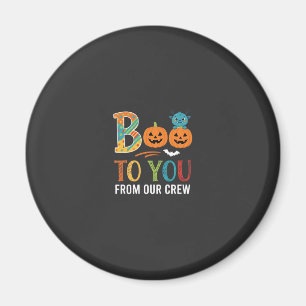 Boo To You Halloween Crew Design_1 Magnet