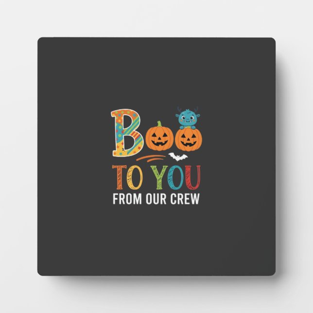 Boo To You Halloween Crew Design_1 Plaque (Front)