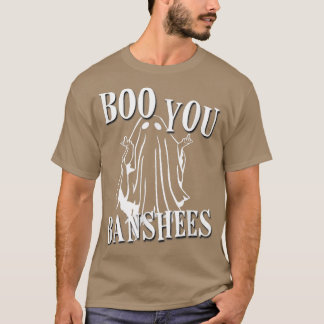 Boo You Banshees T-Shirt