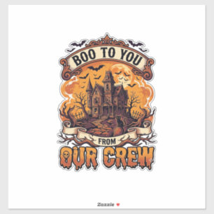 Boo You Our Crew Haunted House Halloween_1