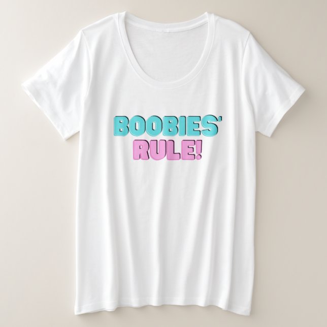 Boobies' Rule Plus Size T-Shirt (Design Front)