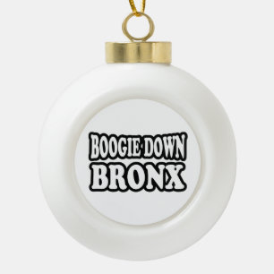 Boogie Down Bronx, NYC Ceramic Ball Christmas Ornament