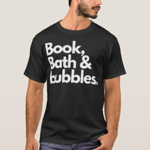 Book, bath and dressage witch T-Shirt