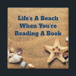 Book Club Book Lover Beach Themed Reading Magnet<br><div class="desc">Book lovers gather your beach gear and head to the beach to read your favourite novel. "Life's A Beach When You're Reading A Book". Fun beach sand with sea shells remind you of our beach paradise.</div>