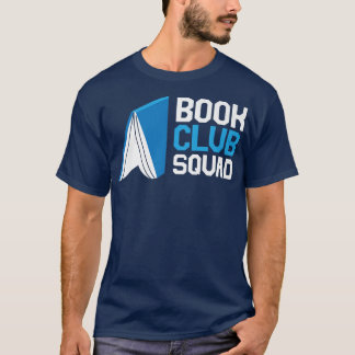 Book Club Squad Reading Book Lovers  T-Shirt
