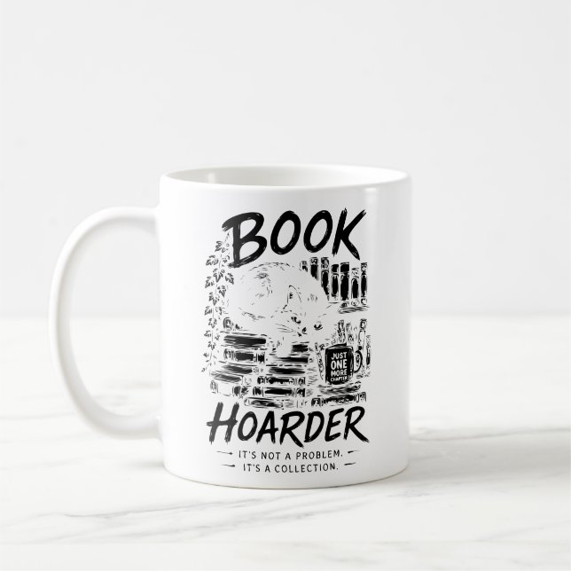 Book Hoarder: It's a Collection Coffee Mug (Left)