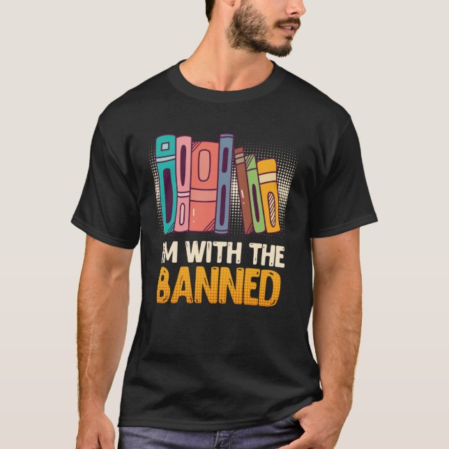 Book  I m with the Banned Bookworm Reading Book fa T-Shirt (Front)