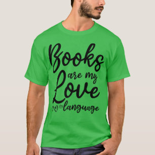 Book Literature Book Lover I Books Are My Love Lan T-Shirt