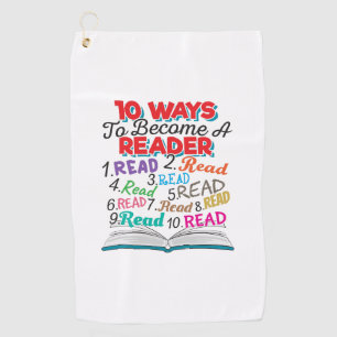 Book Lover 10 Ways to Become a Reader Golf Towel