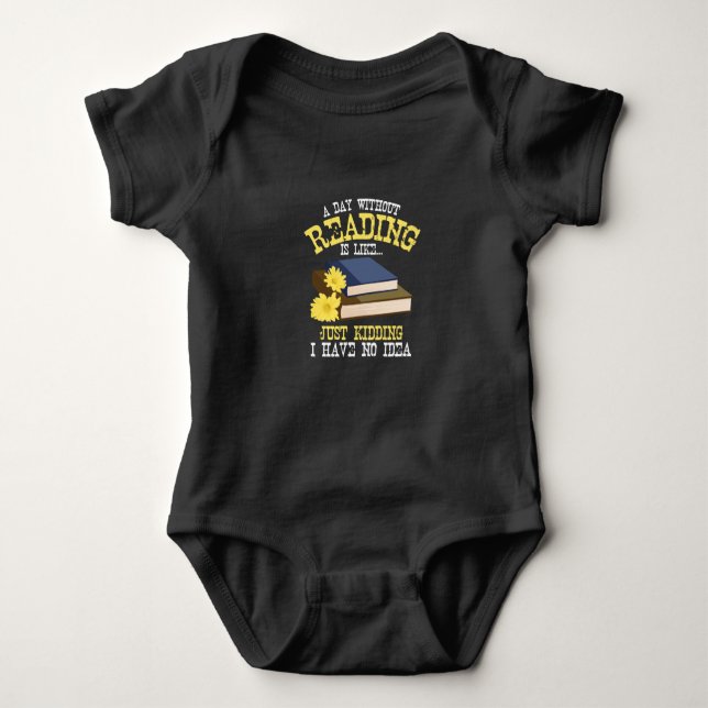 Book Lover - A Day Without Reading Baby Bodysuit (Front)