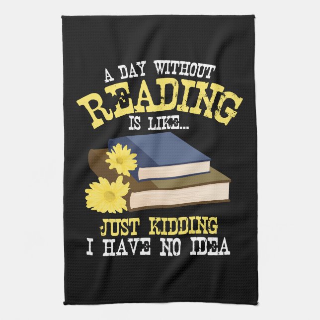 Book Lover - A Day Without Reading Tea Towel (Vertical)