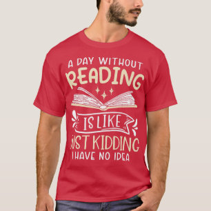 Book Lover Apparel for Bookworms Reading Librarian T-Shirt