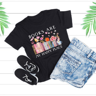 Book Lover Books are My Happy Place T-Shirt