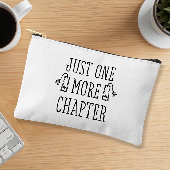 Book Lover Funny Saying Just One More Chapter Accessory Pouch (Creator Uploaded)