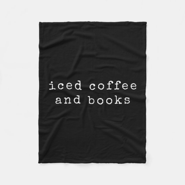 Book Lover Iced Coffee Quote Reading Bookworm Desi Fleece Blanket (Front)