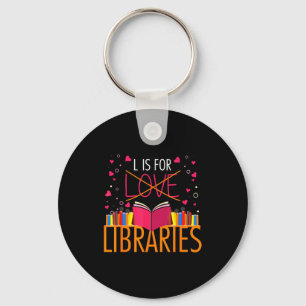 Book Lover L Is For Libraries Librarian Valentines Key Ring