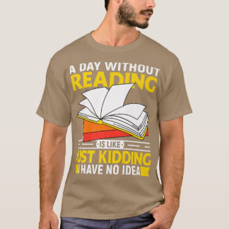 Book Lover Librarian Humour Bookworm Pun Book Read T-Shirt
