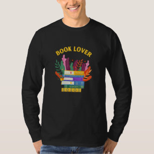 Book Lover Plants love Big Books Read T-Shirt