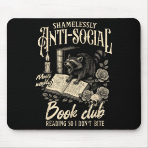 Book Lover Reading Bookish Shamelessly Anti-social Mouse Pad