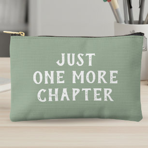 Book Lover Saying Just One More Chapter Sage Green Accessory Pouch