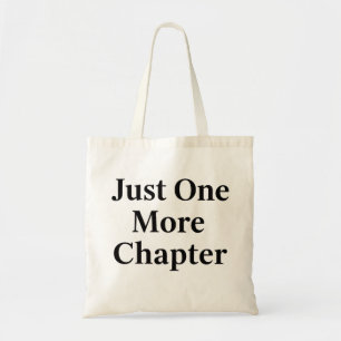 Book Lover Tote Bag "Just One More Chapter" Gift